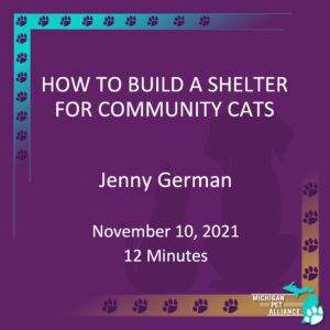 How to Build a Shelter for Community Cats Jenny German Nov. 10, 2021 Runtime: 12 minutes